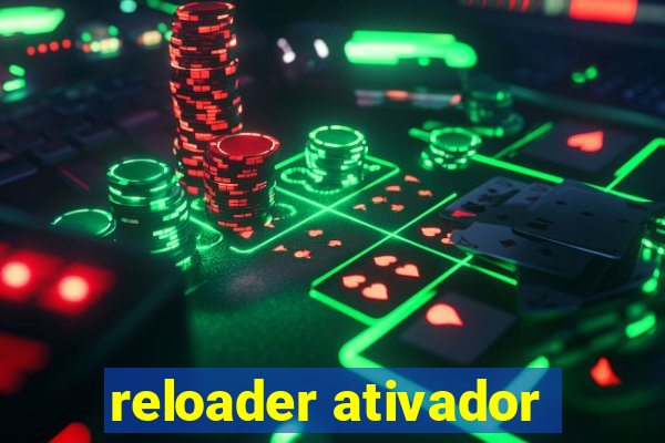 reloader ativador